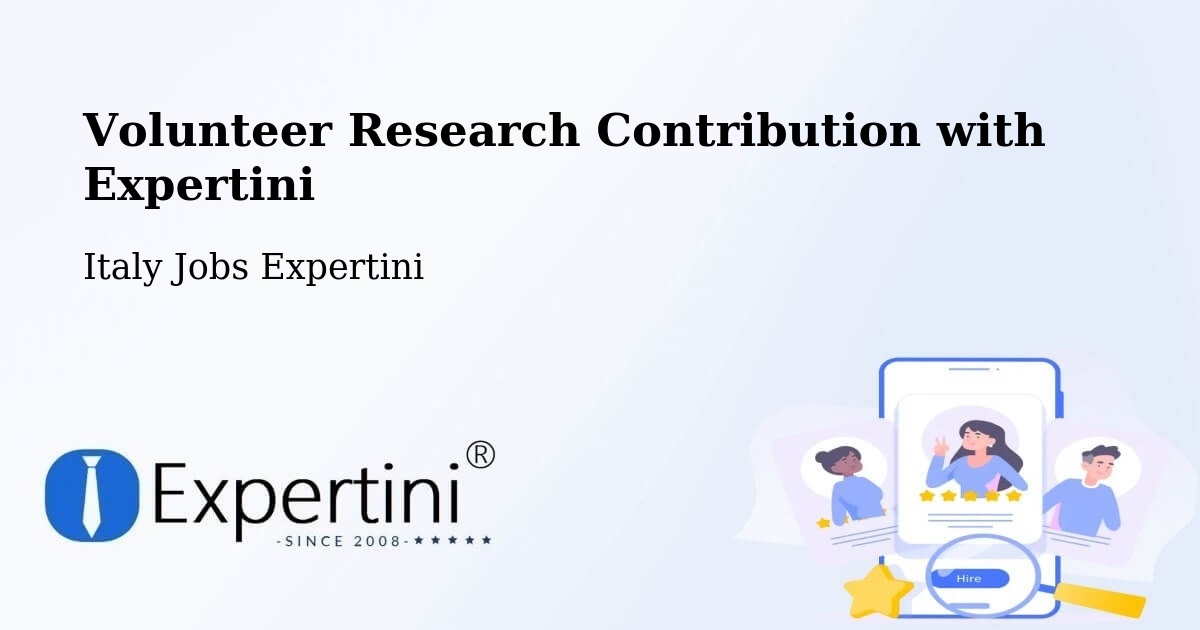 Volunteer Research Contribution Program – Settala - Italy Jobs Expertini